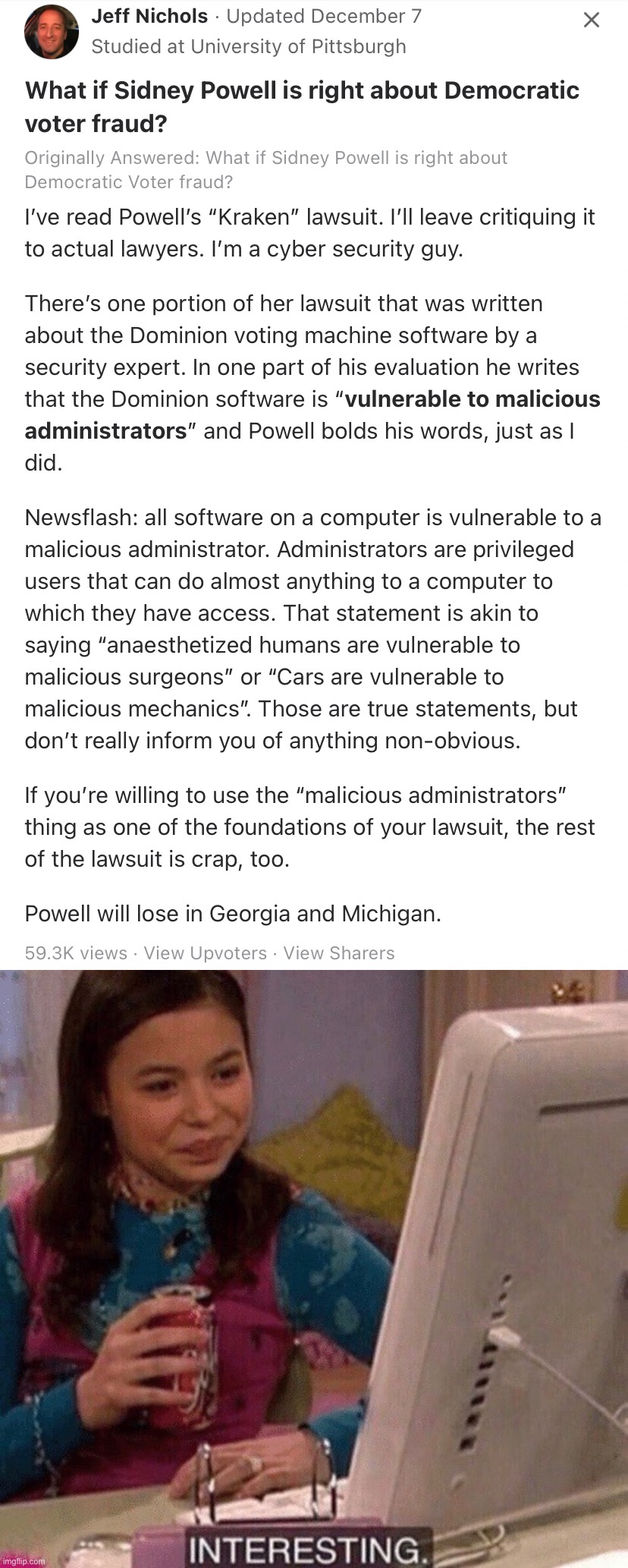 Things that make you go hmmm | image tagged in quora sidney powell malicious administrators,icarly interesting | made w/ Imgflip meme maker