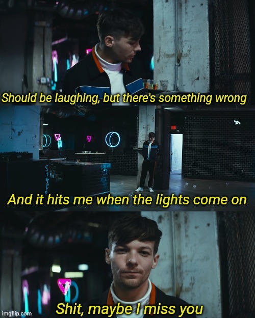 Shit maybe I miss you | image tagged in shit maybe i miss you | made w/ Imgflip meme maker