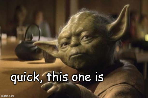 quick, this one is | made w/ Imgflip meme maker