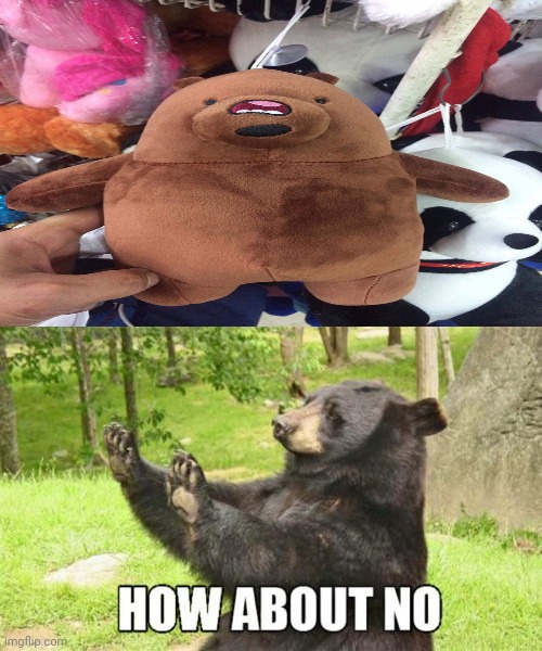 Brown bear design fail | image tagged in memes,how about no bear,stuffed animal,funny,you had one job,how about no | made w/ Imgflip meme maker