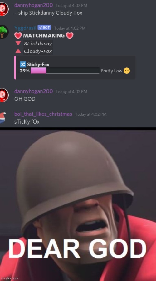 S T I C K Y  F O X! (screaming) | image tagged in dear god,discord | made w/ Imgflip meme maker
