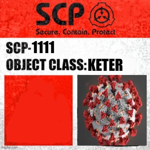 SCP corona | KETER; 1111 | image tagged in scp label template keter | made w/ Imgflip meme maker