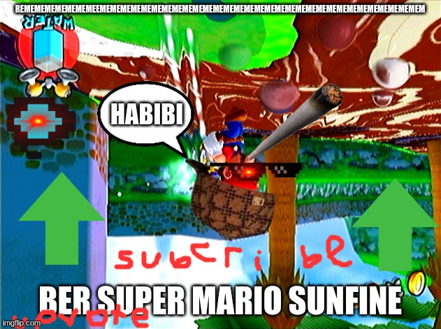 Remember Super Mario Sunshine | REMEMEMEMEMEMEMEEMEMEMEMEMEMEMEMEMEMEMEMEMEMEMEMEMEMEMEMEMEMEMEMEMEMEMEMEMEMEMEM; HABIBI; BER SUPER MARIO SUNFINE | image tagged in remember super mario sunshine,memes | made w/ Imgflip meme maker