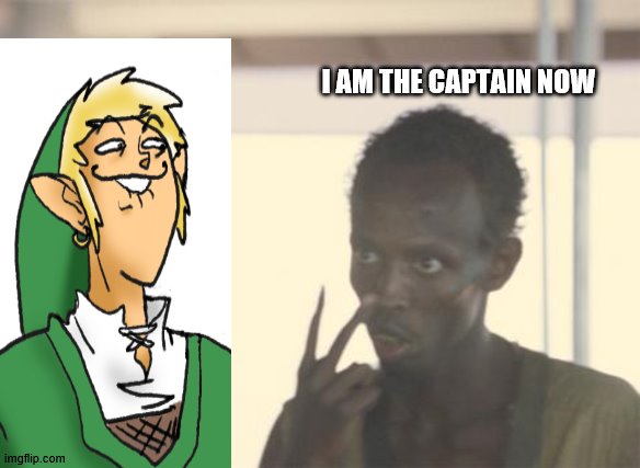 I'm The Captain Now Meme | I AM THE CAPTAIN NOW | image tagged in memes,i'm the captain now | made w/ Imgflip meme maker