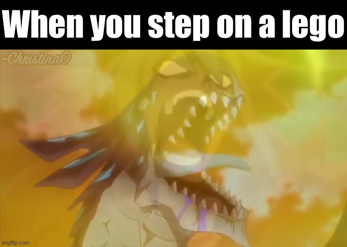 Step on a lego | When you step on a lego; -ChristinaO | image tagged in legos,stepping on a lego,fairy tail,dragon,acnologia,fairy tail meme | made w/ Imgflip meme maker