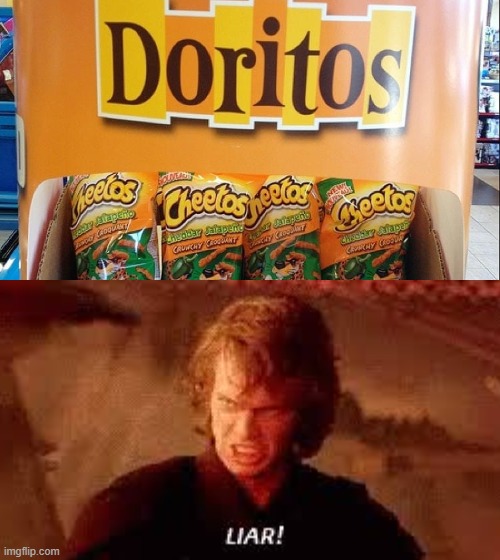 Well, I can't blame them, They both end with os | image tagged in you had one job,doritos,cheetos | made w/ Imgflip meme maker