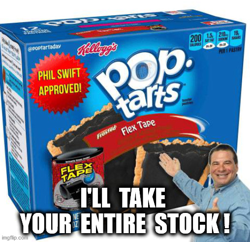 I'LL  TAKE  YOUR  ENTIRE  STOCK ! | made w/ Imgflip meme maker