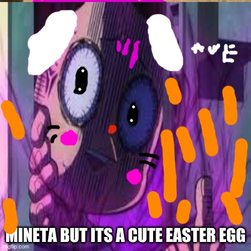 mineta is a good cosplayer | MINETA BUT ITS A CUTE EASTER EGG | image tagged in bnha,mha | made w/ Imgflip meme maker