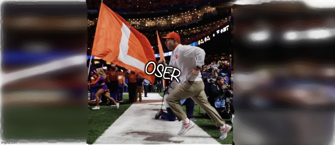 Here's to Number 11! | OSER | image tagged in dabo,loser,clemson | made w/ Imgflip meme maker