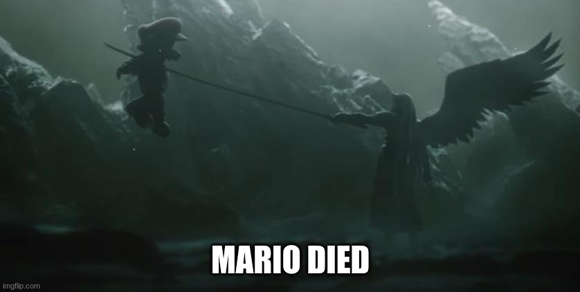 Mario Died | MARIO DIED | image tagged in mario died | made w/ Imgflip meme maker