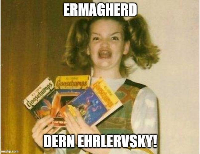 Dern Ehrlervsky |  ERMAGHERD; DERN EHRLERVSKY! | image tagged in dan orlovsky,espn,football,nfl,nfl live | made w/ Imgflip meme maker