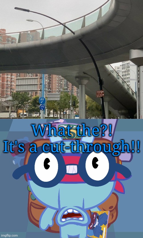 Great! Why?! | What the?! It's a cut-through!! | image tagged in surprised sniffles htf,you had one job,task failed successfully,funny,memes | made w/ Imgflip meme maker