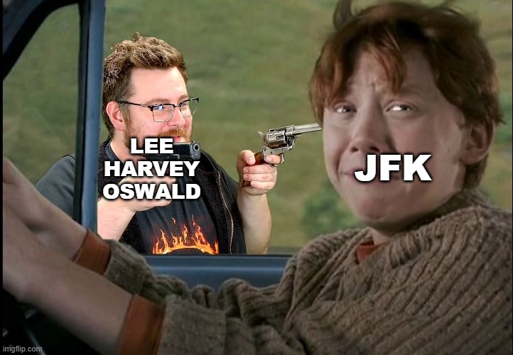 hmmm | JFK; LEE HARVEY OSWALD | image tagged in tomska with a gun,jfk,assassination,tomska,fun,meme | made w/ Imgflip meme maker