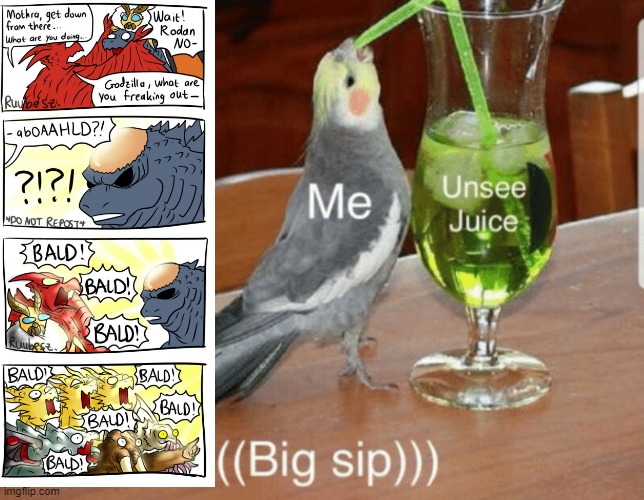 Unsee juice | image tagged in unsee juice | made w/ Imgflip meme maker