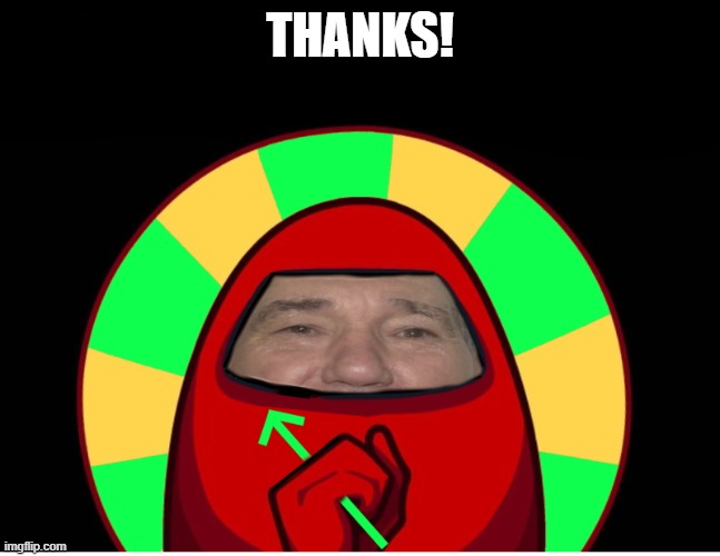 THANKS! | image tagged in the uplewster | made w/ Imgflip meme maker