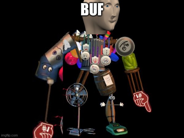 the final boss | BUF | image tagged in the final boss | made w/ Imgflip meme maker