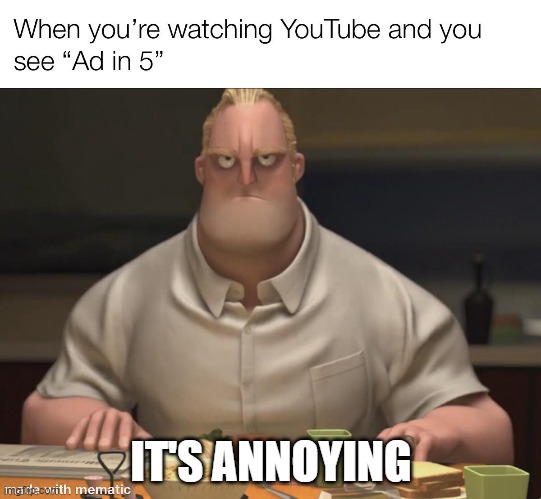 IT'S ANNOYING | image tagged in annoying | made w/ Imgflip meme maker