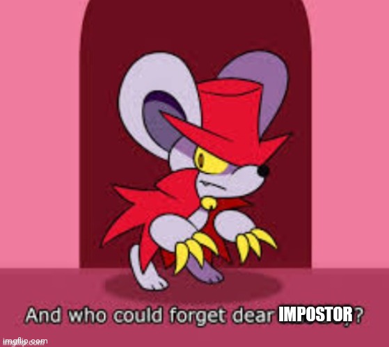 IMPOSTOR | made w/ Imgflip meme maker