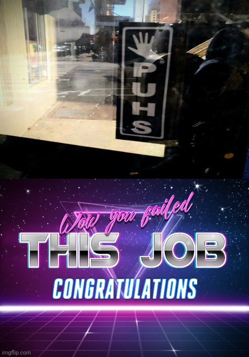 Misspelled!! | image tagged in wow you failed this job,you had one job just the one,funny,task failed successfully,memes | made w/ Imgflip meme maker