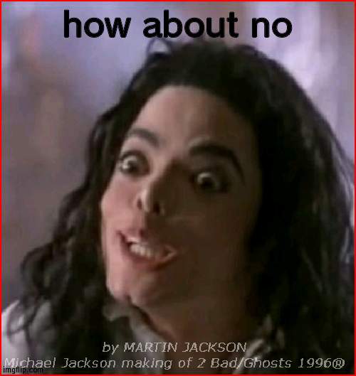 me when i see the new rules post | how about no | made w/ Imgflip meme maker