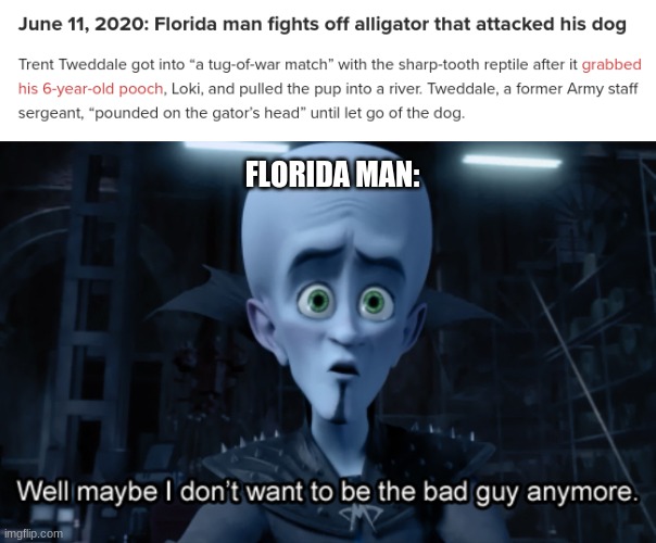 The one Florida man i can respect | FLORIDA MAN: | image tagged in florida man,dogs,alligator | made w/ Imgflip meme maker