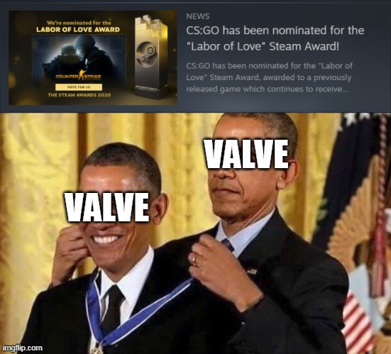 VALVE; VALVE | image tagged in obama medal | made w/ Imgflip meme maker