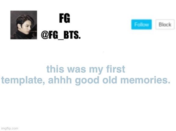 fg_bts. | this was my first template, ahhh good old memories. | image tagged in fg_bts | made w/ Imgflip meme maker