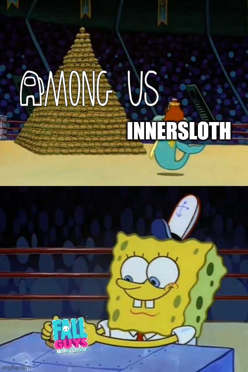 King Neptune vs Spongebob | INNERSLOTH | image tagged in king neptune vs spongebob | made w/ Imgflip meme maker