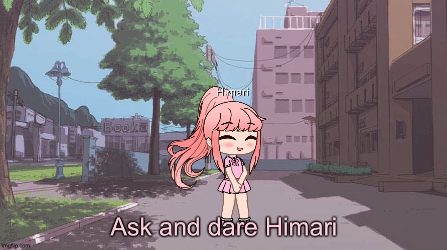 Ask and dare Himari | made w/ Imgflip meme maker