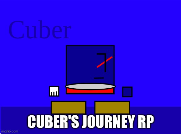 CUBER'S JOURNEY RP | made w/ Imgflip meme maker