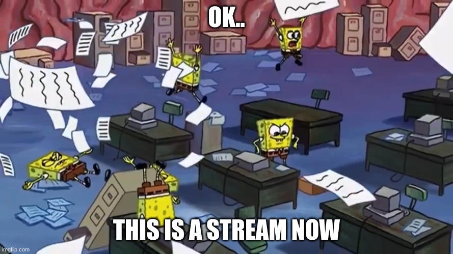 did we all forget ML? | OK.. THIS IS A STREAM NOW | image tagged in spongebob paper | made w/ Imgflip meme maker