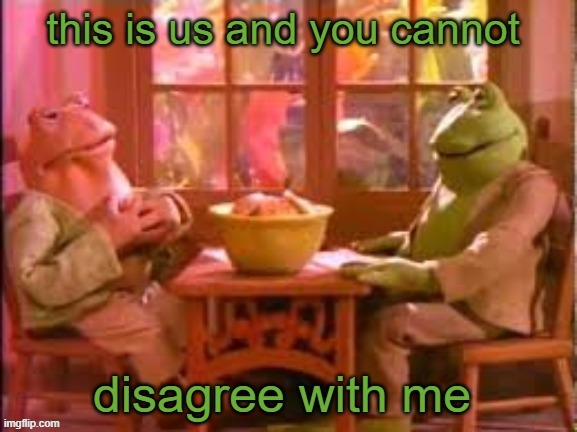 i'm a Frog kinnie, i need this | image tagged in very lesbian emo bitch,frog and toad,cute,cottagecore | made w/ Imgflip meme maker