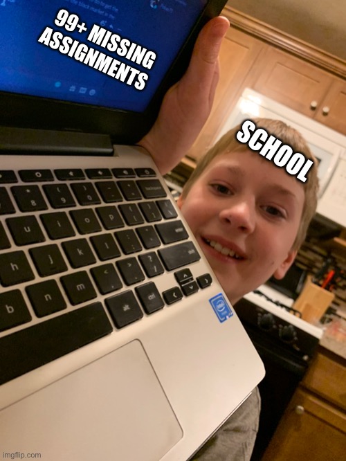 Computer blond | 99+ MISSING ASSIGNMENTS; SCHOOL | image tagged in memes,fun | made w/ Imgflip meme maker