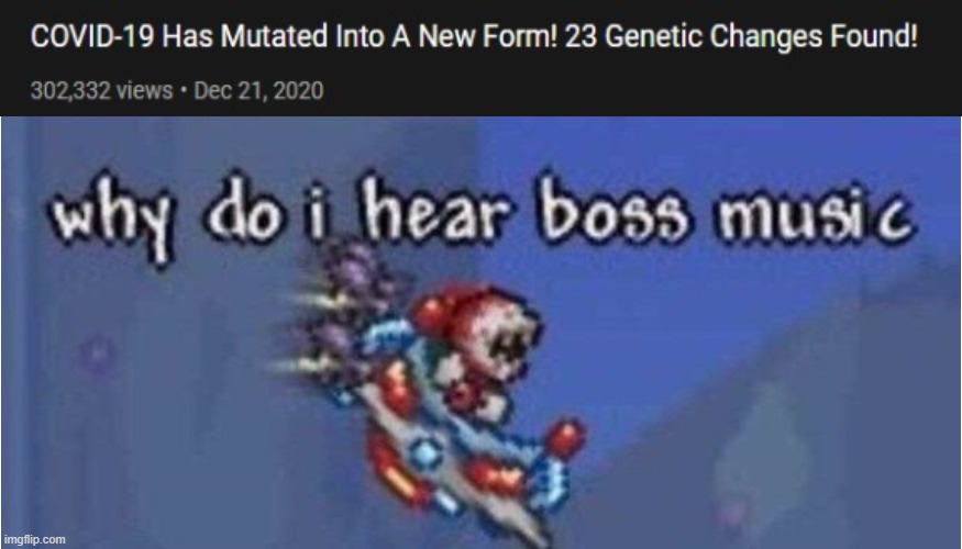 NOOOO | image tagged in why do i hear boss music,covid-19 | made w/ Imgflip meme maker