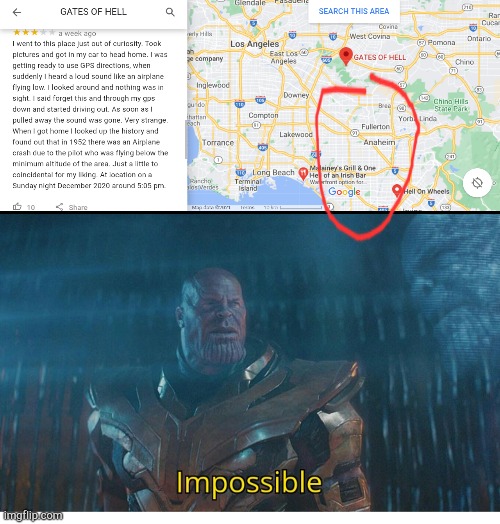 Ahhh | image tagged in memes,google maps,thanos impossible,impossible,funny,hell | made w/ Imgflip meme maker