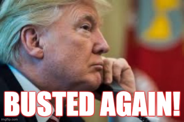 In Stunning Phone Call, Trump Threatened GA Officials, Telling Them To "Find" Votes To Tilt 2020 Election. | BUSTED AGAIN! | image tagged in donald trump,con man,abuse of power,liar liar,busted,trump for prison 2021 | made w/ Imgflip meme maker