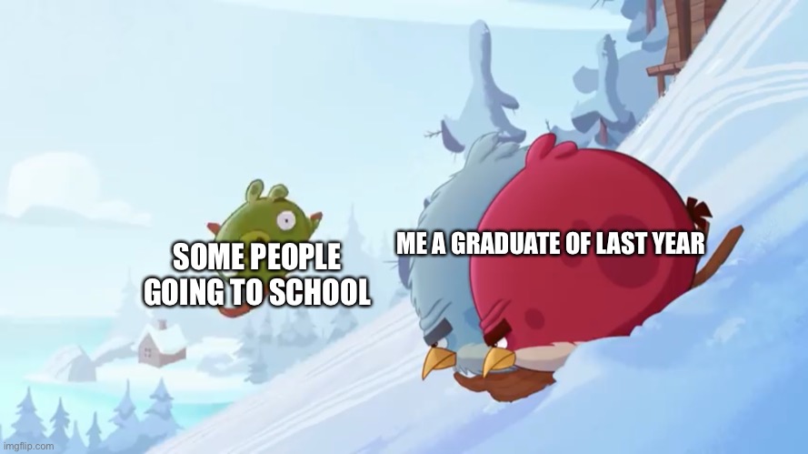 Why do I feel unhappy about this? | ME A GRADUATE OF LAST YEAR; SOME PEOPLE GOING TO SCHOOL | image tagged in terrance and tony not looking at a pig | made w/ Imgflip meme maker
