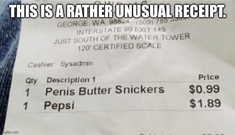 THIS IS A RATHER UNUSUAL RECEIPT. | made w/ Imgflip meme maker