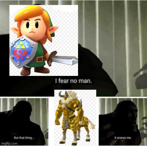 Why did Nintendo ever think it was a good idea to put that in a game. LOL | image tagged in i fear no man | made w/ Imgflip meme maker