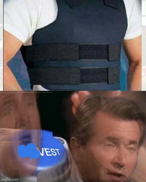 image tagged in invest,memes,funny | made w/ Imgflip meme maker