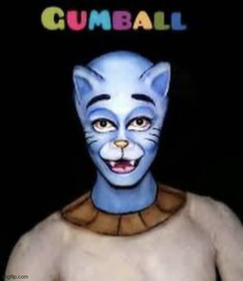 This is cool , he looks so realistic | image tagged in gumball | made w/ Imgflip meme maker