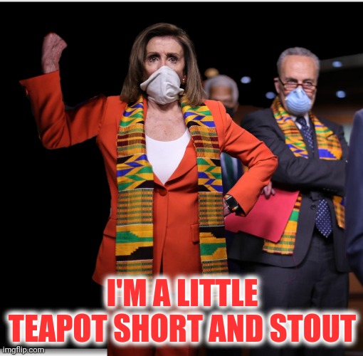 I'M A LITTLE TEAPOT SHORT AND STOUT | made w/ Imgflip meme maker