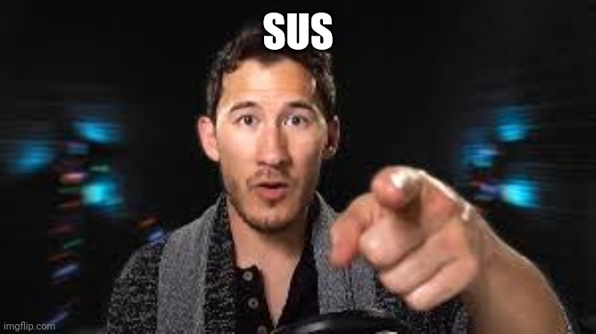 Markiplier pointing | SUS | image tagged in markiplier pointing | made w/ Imgflip meme maker