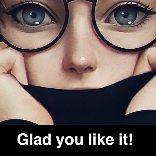 Glad you like it! | made w/ Imgflip meme maker