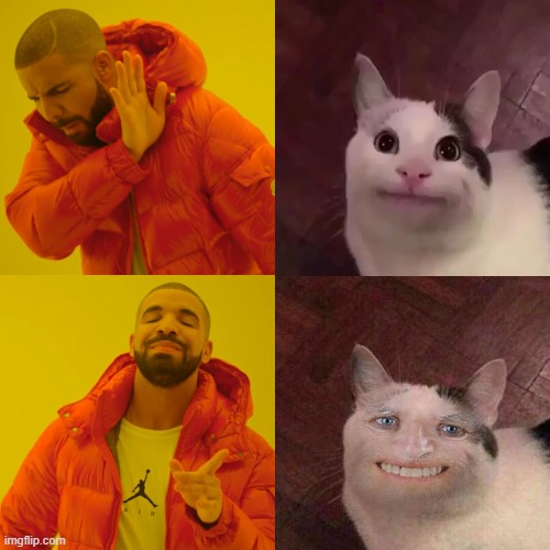 There would be a great need for bleach and unsee juice for today | image tagged in memes,drake hotline bling,hide the pain harold,smiling cat,dank memes | made w/ Imgflip meme maker