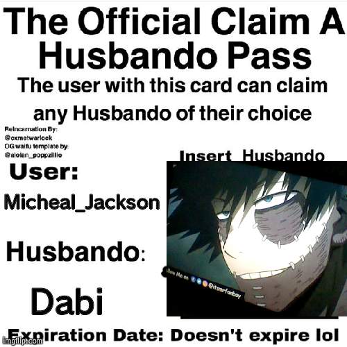 MiNe | Micheal_Jackson; Dabi | image tagged in claim your husbando | made w/ Imgflip meme maker