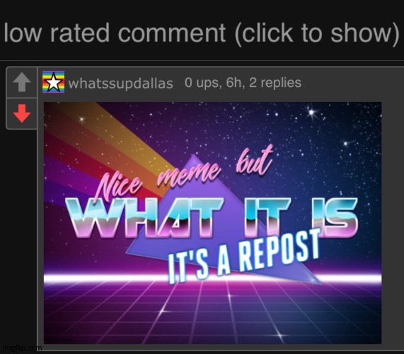 I can't believe he just used my repost template on Raydog just to get a low rated comment | image tagged in low rated comment dark mode version | made w/ Imgflip meme maker