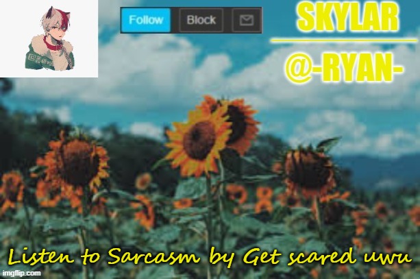 Uwu | Listen to Sarcasm by Get scared uwu | image tagged in ryan's announcement template | made w/ Imgflip meme maker