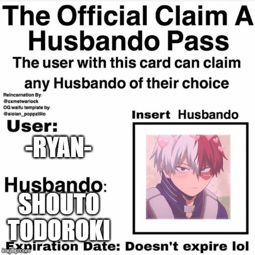 Claim Your Husbando | -RYAN-; SHOUTO TODOROKI | image tagged in claim your husbando | made w/ Imgflip meme maker