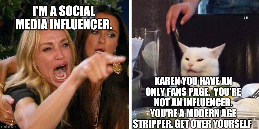 J M; karen you have an only fans page. 